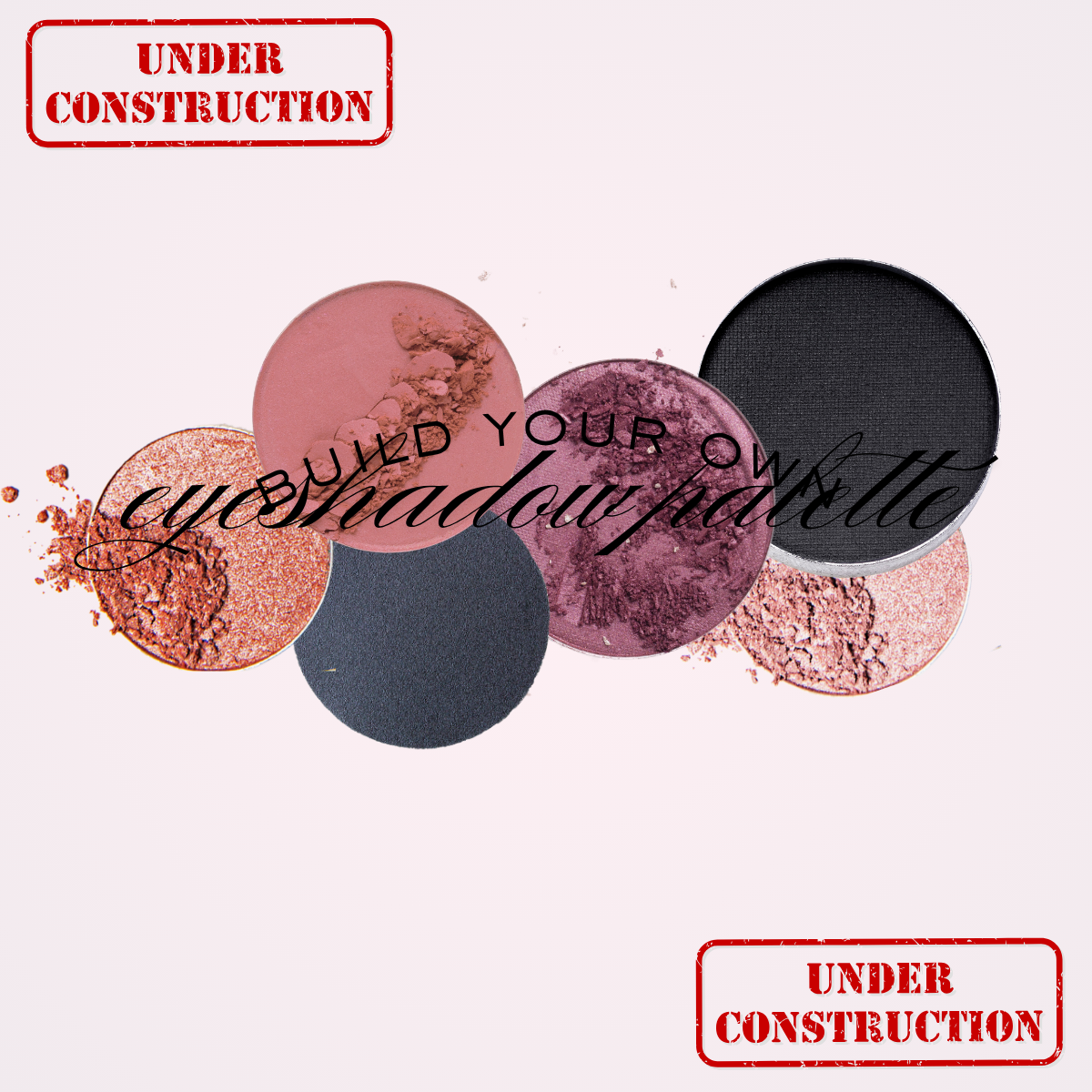 BUILD YOUR OWN Eyeshadow Palette